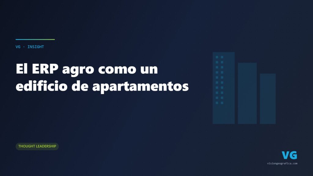 El ERP agro como un edificio de apartamentos
